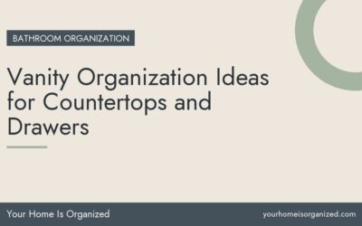 Vanity Organization Ideas for Countertops and Drawers