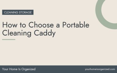 How to Choose a Portable Cleaning Caddy