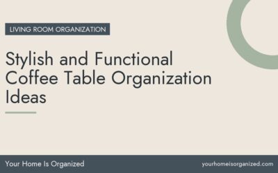 Stylish and Functional Coffee Table Organization Ideas