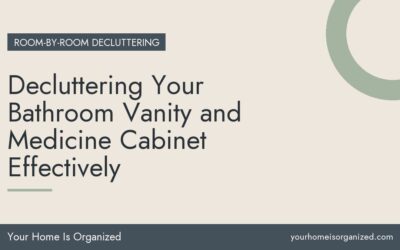 Decluttering Your Bathroom Vanity and Medicine Cabinet Effectively
