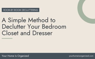 A Simple Method to Declutter Your Bedroom Closet and Dresser