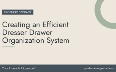 Creating an Efficient Dresser Drawer Organization System