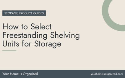 How to Select Freestanding Shelving Units for Storage