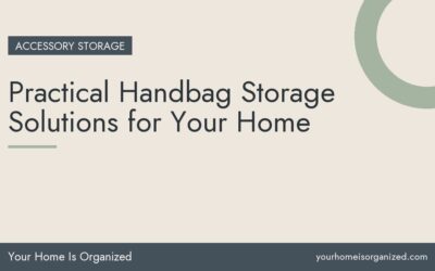 Practical Handbag Storage Solutions for Your Home