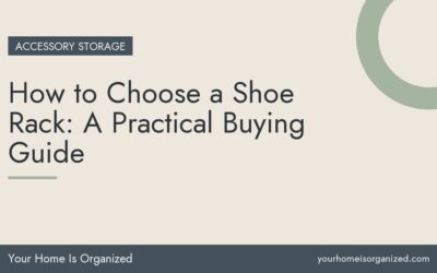 How to Choose a Shoe Rack: A Practical Buying Guide