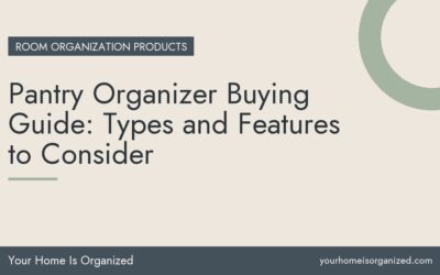 Pantry Organizer Buying Guide: Types and Features to Consider