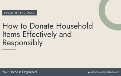 How to Donate Household Items Effectively and Responsibly