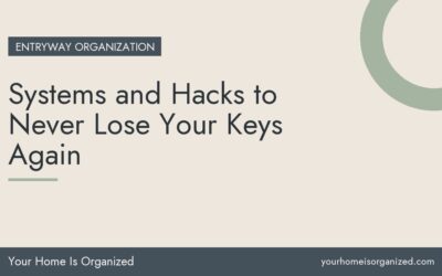 Systems and Hacks to Never Lose Your Keys Again