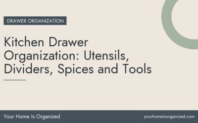 Kitchen Drawer Organization: Utensils, Dividers, Spices and Tools
