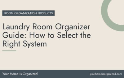 Laundry Room Organizer Guide: How to Select the Right System