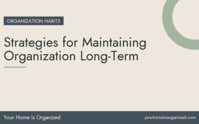 Strategies for Maintaining Organization Long-Term