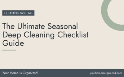 The Ultimate Seasonal Deep Cleaning Checklist Guide