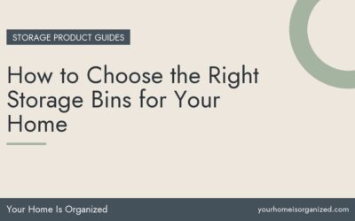 How to Choose the Right Storage Bins for Your Home