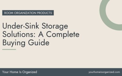 Under-Sink Storage Solutions: A Complete Buying Guide