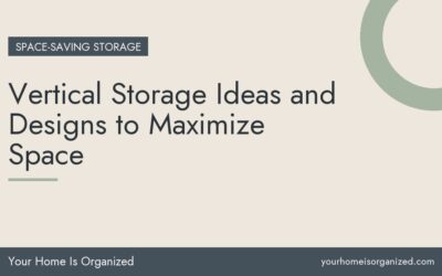 Vertical Storage Ideas and Designs to Maximize Space
